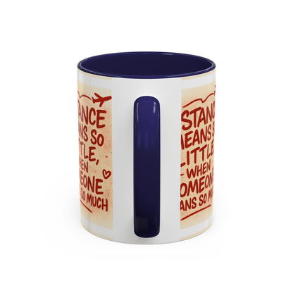 Meaningful Distance Coffee Mug - Perfect Gift for Loved Ones, Coffee Lovers, Long-Distance Relationships, Valentine’s Day, Anniversary