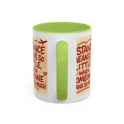 Meaningful Distance Coffee Mug - Perfect Gift for Loved Ones, Coffee Lovers, Long-Distance Relationships, Valentine’s Day, Anniversary