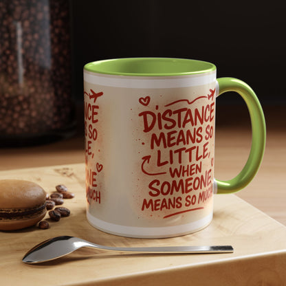 Meaningful Distance Coffee Mug - Perfect Gift for Loved Ones, Coffee Lovers, Long-Distance Relationships, Valentine’s Day, Anniversary