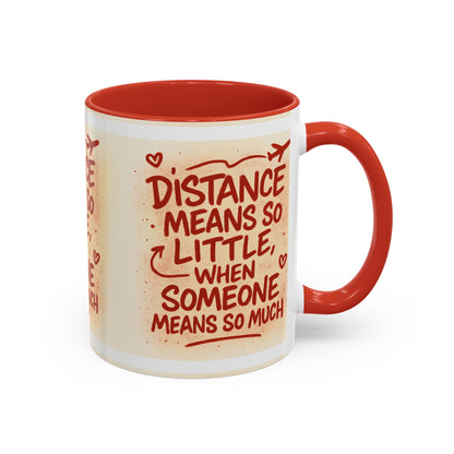 Meaningful Distance Coffee Mug - Perfect Gift for Loved Ones, Coffee Lovers, Long-Distance Relationships, Valentine’s Day, Anniversary