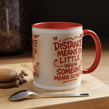 Meaningful Distance Coffee Mug - Perfect Gift for Loved Ones, Coffee Lovers, Long-Distance Relationships, Valentine’s Day, Anniversary