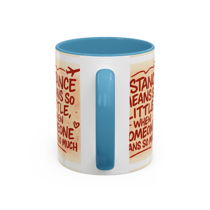 Meaningful Distance Coffee Mug - Perfect Gift for Loved Ones, Coffee Lovers, Long-Distance Relationships, Valentine’s Day, Anniversary