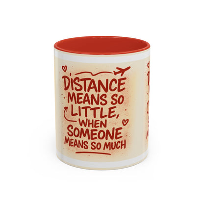 Meaningful Distance Coffee Mug - Perfect Gift for Loved Ones, Coffee Lovers, Long-Distance Relationships, Valentine’s Day, Anniversary