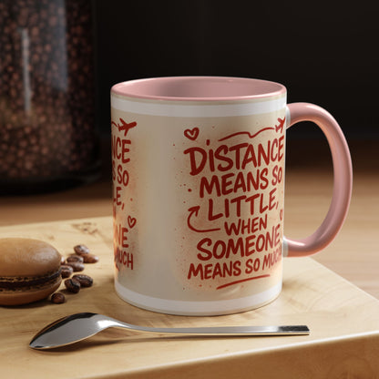 Meaningful Distance Coffee Mug - Perfect Gift for Loved Ones, Coffee Lovers, Long-Distance Relationships, Valentine’s Day, Anniversary