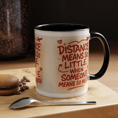 Meaningful Distance Coffee Mug - Perfect Gift for Loved Ones, Coffee Lovers, Long-Distance Relationships, Valentine’s Day, Anniversary